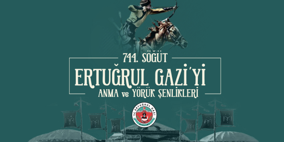 744. SÖĞÜT ERTUĞRUL GAZİ'Yİ ANMA VE YÖRÜK ŞEK ŞENLİKLERİ BAŞLIYOR 9 Sögüt